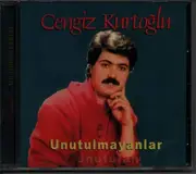 CD - Cengiz Kurtoglu - Unutulmayanlar