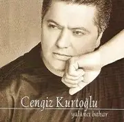 CD - Cengiz Kurtoğlu - Yalancı Bahar