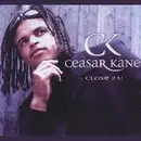 CD Single - Ceasar Kane - Close 2 U
