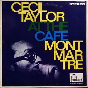 Cecil Taylor - At The Café Montmartre