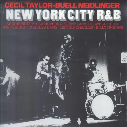Cecil Taylor, Buell Neidlinger - New York City R&B