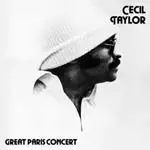 Cecil Taylor - Great Paris Concert