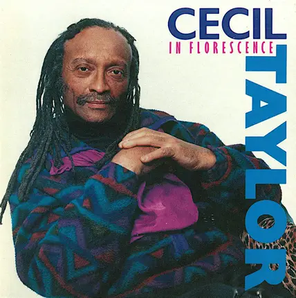 Cecil Taylor - In Florescence