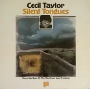 Cecil Taylor - Silent Tongues
