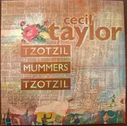 Cecil Taylor - Tzotzil Mummers Tzotzil