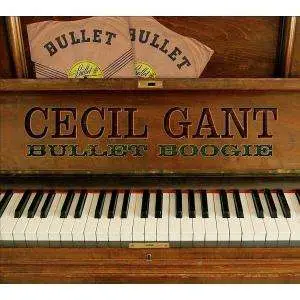 Cecil Gant - BULLET BOOGIE