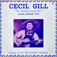 Cecil Gill - The Yodeling Country Boy Album Number Two