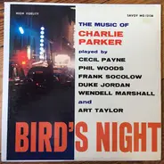 Cecil Payne , Phil Woods , Frank Socolow , Duke Jordan , Wendell Marshall And Art Taylor - Bird'S Night - The Music Of Charlie Parker Played By