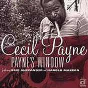 Cecil Payne - Payne's Window