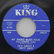 Cecil Surratt & Smitty Smith - My Shoes Must Have Followed You / Hello Mister Heartache
