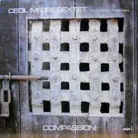 Cecil McBee Sextet With Chico Freeman - Compassion