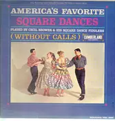 Cecil Brower - America's Favorite Square Dances (Without Calls)