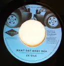 7inch Vinyl Single - Ce'cile / General Levy - Want Dat Body Deh / Shake What Ya Mama Gave Ya