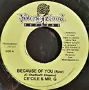 7inch Vinyl Single - Ce'cile & Mr. G - Because Of You