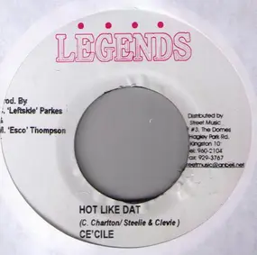 Ce'cile - Hot Like Dat / If Ever You Go