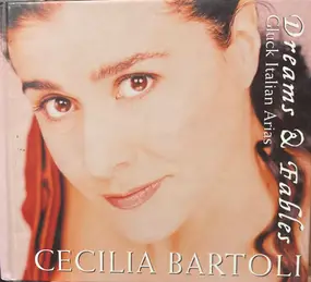 Cecilia Bartoli - Dreams & Fables (Gluck Italian Arias)