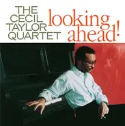 The Cecil Taylor Quartet - Looking Ahead