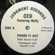 Ced - Figure It Out / I Ain't Scared Of Nobody