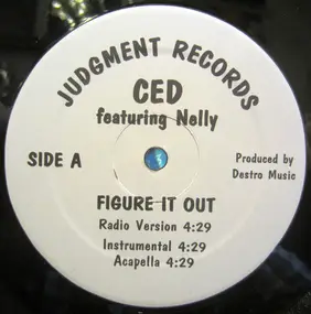 ced - Figure It Out / I Ain't Scared Of Nobody