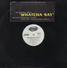 12inch Vinyl Single - Ced, Chauncey Hannibal - Whatcha Say - Promo