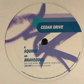 Cedar Drive - Squirm / Bravedog