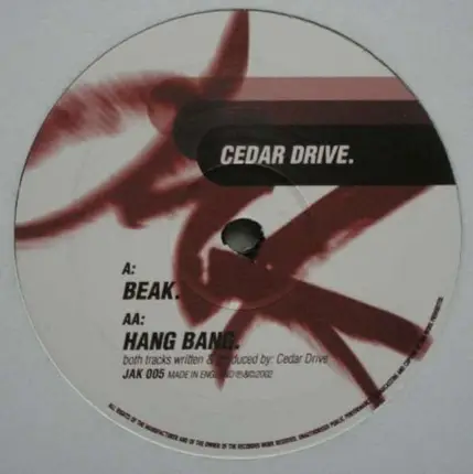 Cedar Drive - Beak / Hang Bang
