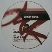 Cedar Drive - Beak / Hang Bang