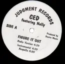 12inch Vinyl Single - CED feat. Nelly - Figure It Out / I Ain't Scared Of Nobody