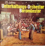 Cedric Dumont , Hans Moeckel - 25 Jahre Unterhaltungs-Orchester Beromünster