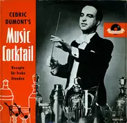Cedric Dumont - Cedric Dumont's Music Cocktail (Rezepte Für Frohe Stunden)