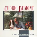 LP - Cedric Dumont - Komponistenporträt
