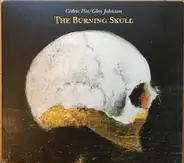 Cedric Pin / Glen Johnson - The Burning Skull / Craquelure