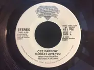 Cee Farrow - Should I Love You / Paint It Blue