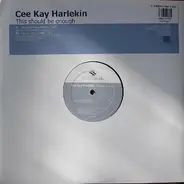 Cee Kay Harlekin - THIS SHOULD BE ENOUGH