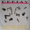 12inch Vinyl Single - Ceejay - Could This Be Love?