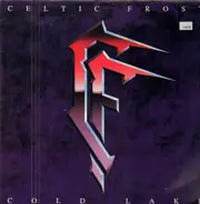 Celtic Frost - Cold Lake
