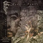 CD - Celtic Frost - Parched With Thirst Am I And Dying