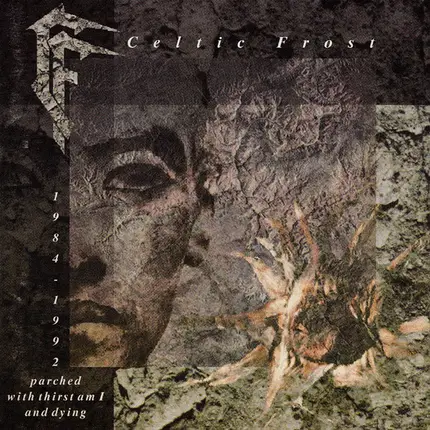 Celtic Frost - Parched With Thirst Am I And Dying