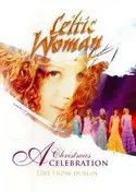 Celtic Woman - A Christmas Celebration-Live