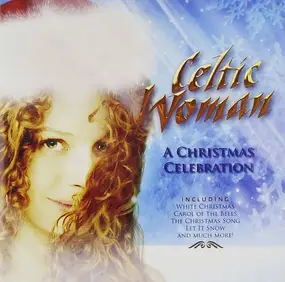 Celtic Woman - A Christmas Celebration