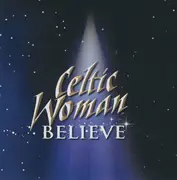 CD - Celtic Woman - Believe