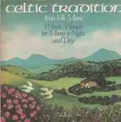 celtic tradition - Irish Folk Music - I Have Waited For Many A Night And Day