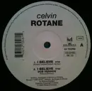 12inch Vinyl Single - Celvin Rotane - I Believe