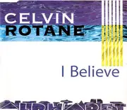 CD Single - Celvin Rotane - I Believe