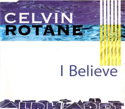 Celvin Rotane - I Believe