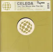 Celeda - Let The Music Use You Up