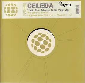 Celeda - Let The Music Use You Up