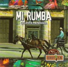 Celeste Mendoza - Mi Rumba