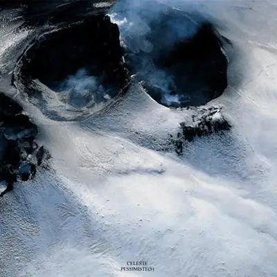 Celeste - Pessimiste(s)