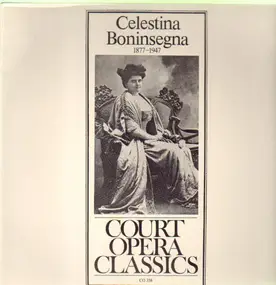 Celestina Boninsegna - Court Opera Classics